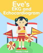 Eve's EKG and Echocardiogram