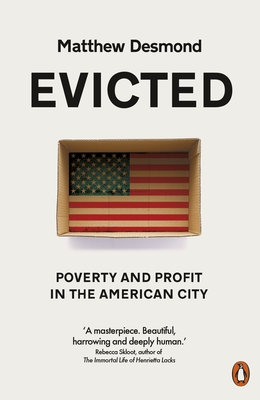 Evicted: Poverty and Profit in the American City - Desmond, Matthew
