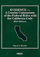 Evidence: A Concise Comparison of the Federal Rules with the California Code