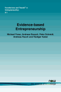 Evidence-Based Entrepreneurship: Cumulative Science, Action Principles, and Bridging the Gap Between Science and Practice