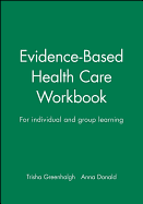Evidence-Based Health Care Workbook: For Individual and Group Learning