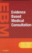 Evidence-Based Medical Consultation - Steinberg, Daniel, and Myers, Jennifer S, MD, and Jaipaul, Chitra Komal, MD