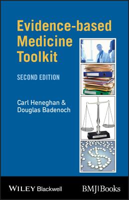 Evidence-Based Medicine Toolkit - Heneghan, Carl, and Badenoch, Douglas