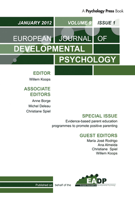 Evidence-based Parent Education Programmes to Promote Positive Parenting: A Special Issue of the European Journal of Developmental Psychology - Rodrigo, Mara Jos (Editor), and Almeida, Ana (Editor), and Spiel, Christiane (Editor)