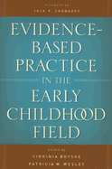 Evidence-Based Practice in the Early Childhood Field