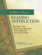 Evidence-Based Reading Instruction: Putting the National Reading Panel Report Into Practice - International Reading Association (Creator)