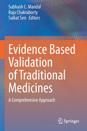 Evidence Based Validation of Traditional Medicines: A Comprehensive Approach