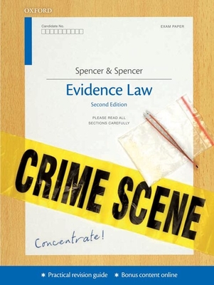 Evidence Concentrate: Law Revision and Study Guide - Spencer, Maureen, and Spencer, John