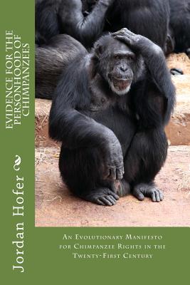 Evidence for the Personhood of Chimpanzees - Hofer, Jordan Paul