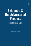 Evidence & the Adversarial Process: The Modern Law