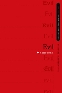Evil: A History