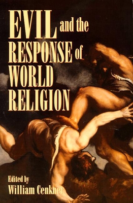 Evil and the Response of World Religion - Cenker, William (Editor)