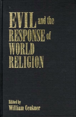 Evil and the Response of World Religion - Cenker, William (Editor)