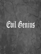 Evil Genius: An Offensive Cover Notebook, Lined, 8x10," 104 Pages