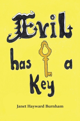 Evil Has a Key - Burnham, Janet Hayward