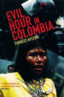 Evil Hour in Colombia - Hylton, Forrest, and Sanchez, Gonzalo (Prologue by)