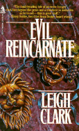 Evil Reincarnate