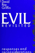 Evil Revisited: Responses and Reconsiderations