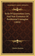 Evils of Quarantine Laws, and Non-Existence of Pestilential Contagion (1824)