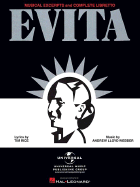 Evita - Musical Excerpts and Complete Libretto - Lloyd Webber, Andrew (Composer), and Rice, Tim (Composer)