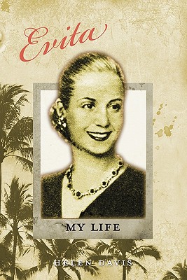 Evita: My Life - Davis, Helen, Dr.