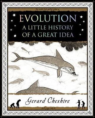 Evolution: A Little History of a Great Idea - Cheshire, Gerard