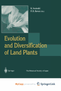 Evolution and Diversification of Land Plants