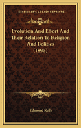 Evolution and Effort and Their Relation to Religion and Politics (1895)