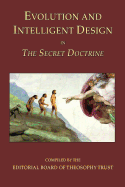 Evolution and Intelligent Design in The Secret Doctrine - Theosophy Trust, Editorial Board of (Editor), and Blavatsky, H P