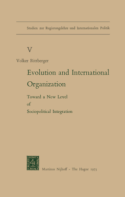 Evolution and International Organization: Toward a New Level of Sociopolitical Integration - Rittberger, V
