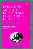 Evolution and Path Dependence in Economic Ideas: Past and Present - Garrouste, Pierre (Editor), and Ioannides, Stavros (Editor)