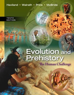 Evolution and Prehistory: The Human Challenge - Haviland, William a, and Walrath, Dana, and Prins, Harald E L