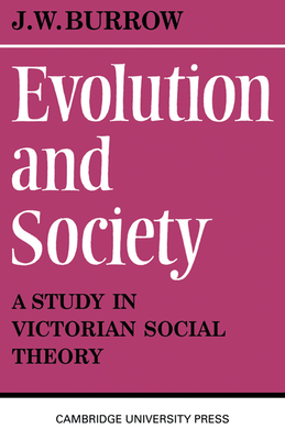 Evolution and Society - Burrow, J W