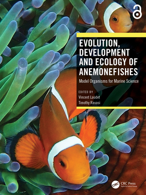 Evolution, Development and Ecology of Anemonefishes: Model Organisms for Marine Science - Laudet, Vincent (Editor), and Ravasi, Timothy (Editor)