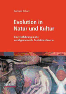 Evolution in Natur Und Kultur: Eine Einfhrung in Die Verallgemeinerte Evolutionstheorie