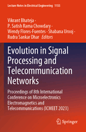 Evolution in Signal Processing and Telecommunication Networks: Proceedings of 8th International Conference on Microelectronics Electromagnetics and Telecommunications (ICMEET 2023)