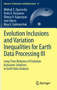 Evolution Inclusions and Variation Inequalities for Earth Data Processing III: Long-Time Behavior of Evolution Inclusions Solutions in Earth Data Analysis