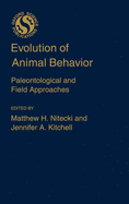 Evolution of Animal Behavior: Paleontological and Field Approaches
