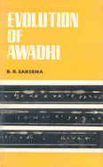 Evolution of Awadhi: A Branch of Hindi - Saksena, Babu Ram