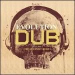 Evolution Of Dub, Vol. 7: Creationist Rebel