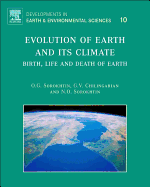 Evolution of Earth and Its Climate: Birth, Life and Death of Earth Volume 10