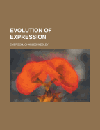 Evolution of Expression - Volume 1