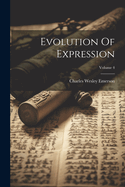 Evolution of Expression; Volume 4