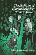 Evolution of Human Behavior: Primate Models