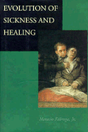 Evolution of Sickness and Healing - Fabrega, Horacio