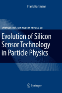 Evolution of Silicon Sensor Technology in Particle Physics