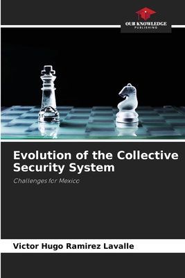 Evolution of the Collective Security System - Ramrez Lavalle, Vctor Hugo