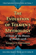 Evolution of Tolkiens Mythology: A Study of the History of Middle-Earth