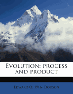 Evolution: Process and Product