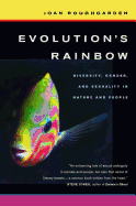 Evolution? s Rainbow: Diversity, Gender, and Sexuality in Nature and People
